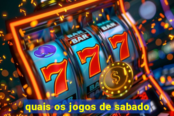 quais os jogos de sabado